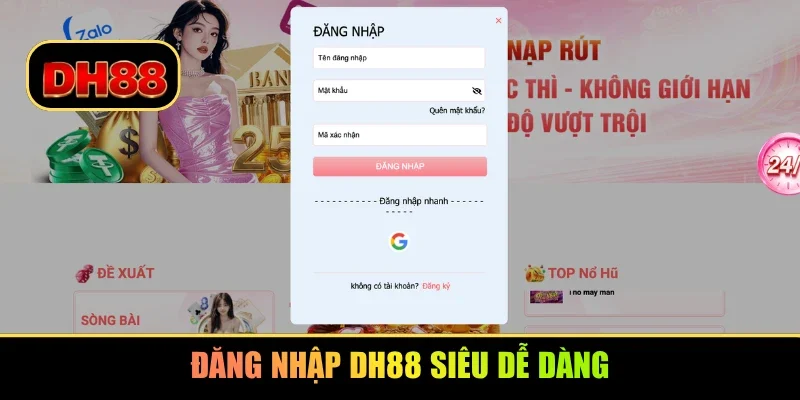 Đăng nhập DH88 siêu dễ dàng