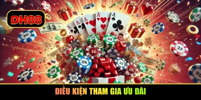 Điều kiện tham gia ưu đãi