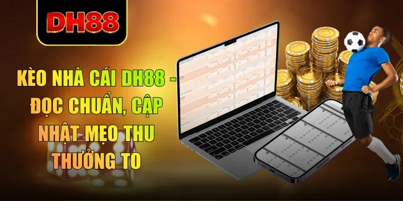 kèo nhà cái dh88