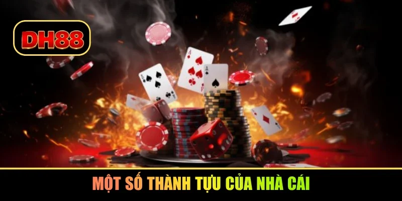 Một số thành tựu của nhà cái